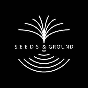 Seeds And Ground on Discogs