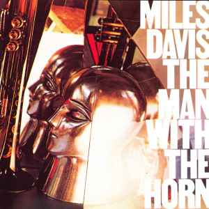 Miles Davis – The Man With The Horn (CD) - Discogs