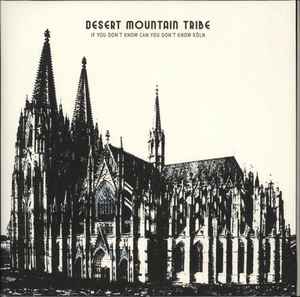 Desert Mountain Tribe - If You Don't Know Can You Don't Know Köln / Live At Saint Pancras Old Church album cover