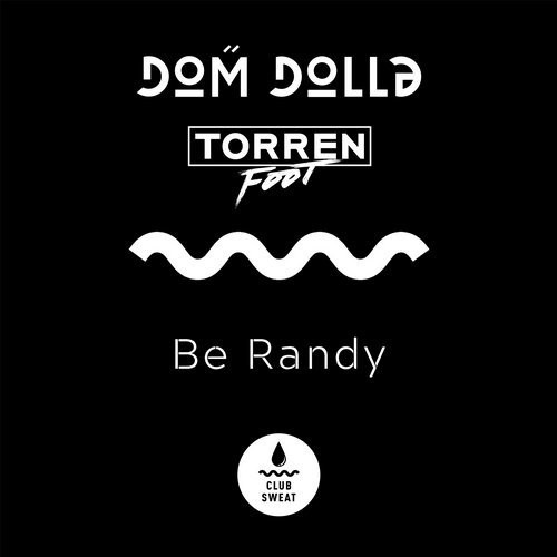 Album herunterladen Dom Dolla & Torren Foot - Be Randy