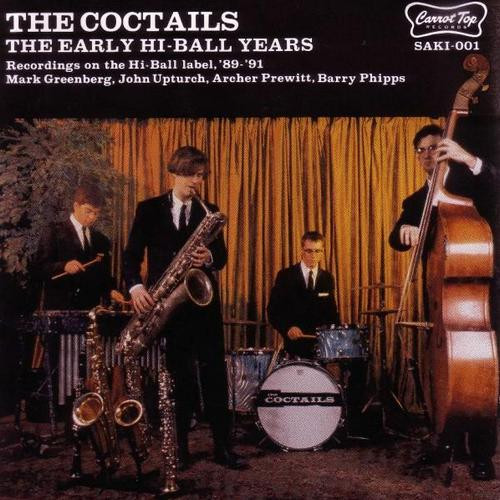 télécharger l'album The Coctails - The Early Hi Ball Years