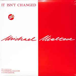 It Isn't Changed - Michael Maltese