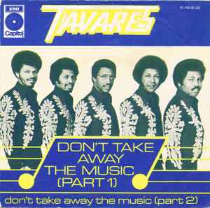 Don't Take Away The Music (Part 1) - Tavares