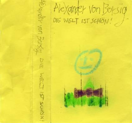 descargar álbum Alexander Von Borsig - Die Welt Ist Schön