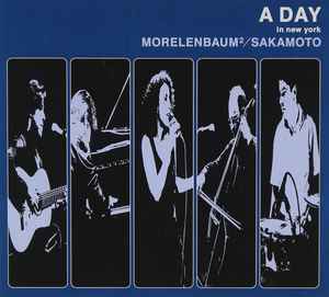 Morelenbaum² / Sakamoto – A Day In New York (2003, CD) - Discogs