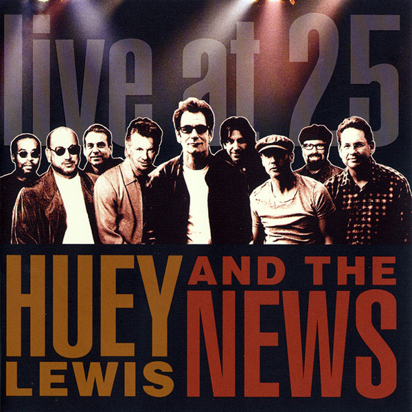 Huey Lewis & The News – Live At 25 (2005, CD) - Discogs