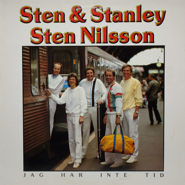 Album herunterladen Sten & Stanley, Sten Nilsson - Jag Har Inte Tid