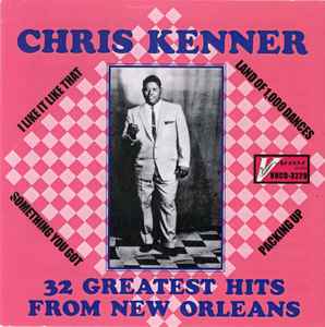Chris Kenner - 32 Greatest Hits From New Orleans album cover