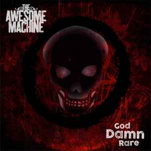 The Awesome Machine - God Damn Rare album cover