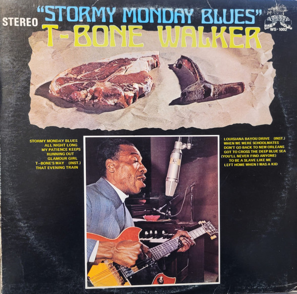 T-Bone Walker – Stormy Monday Blues (1978, Vinyl) - Discogs
