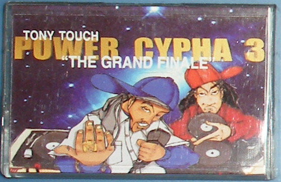 Tony Touch – #60 - Power Cypha 3 (The Grand Finale) (1999