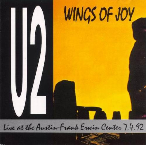 U2 – Wings Of Joy : Live At The Austin Frank Erwin Center 7.4.1992 