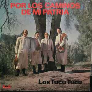 Los Tucu Tucu - Por Los Caminos De Mi Patria album cover