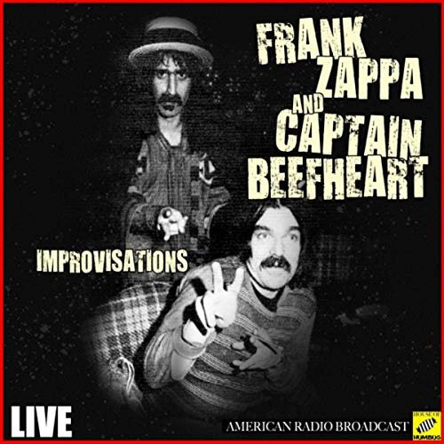 Frank Zappa And Captain Beefheart – Improvisations (Live) (2019