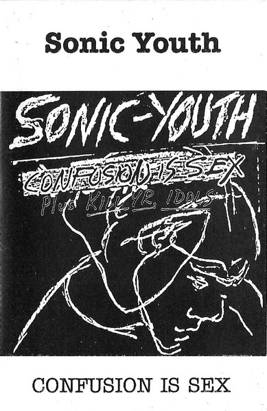 Sonic Youth - Confusion Is Sex | Releases | Discogs