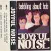 Joyful Noise (8) - Babbling About Bob