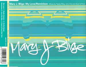 My Love / Reminisce - Mary J. Blige