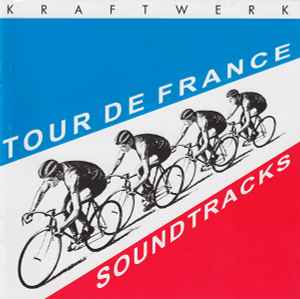 Tour De France Soundtracks - Kraftwerk