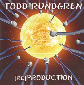 Todd Rundgren - (Re)Production