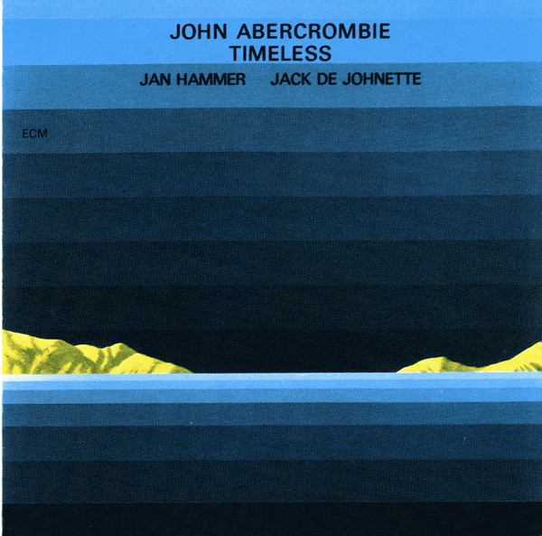 John Abercrombie, Jan Hammer, Jack De Johnette - Timeless