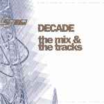 Cover of Decade - The Mix & The Tracks, 2013-10-14, File