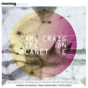 Carl Craig - Life On Planet E
