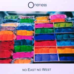 Oneness (3) - No East No West album cover