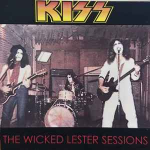 Wicked Lester, Kiss – Wicked Lester Sessions (CDr) - Discogs
