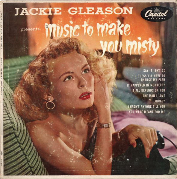 Jackie Gleason – Music To Make You Misty (1953