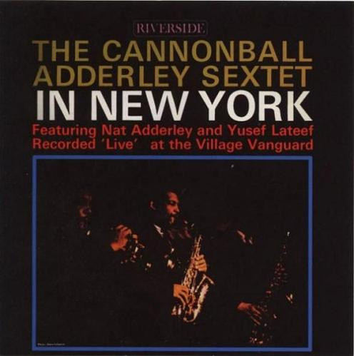 The Cannonball Adderley Sextet - In New York | Releases | Discogs