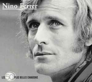 Nino Ferrer - Les 50 Plus Belles Chansons album cover