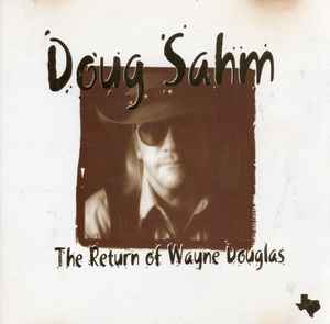Doug Sahm - The Return Of Wayne Douglas album cover