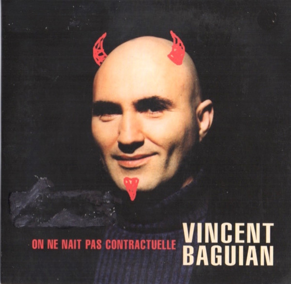 descargar álbum Vincent Baguian - On Ne Nait Pas Contractuelle