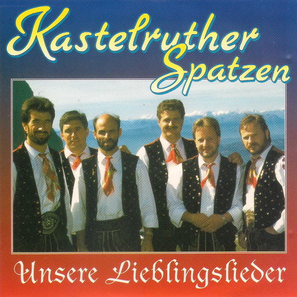 ladda ner album Kastelruther Spatzen - Unsere Lieblingslieder
