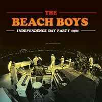 Independence Day Party 1981 - The Beach Boys