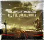 Cover of All The Roadrunning, 2007, CD