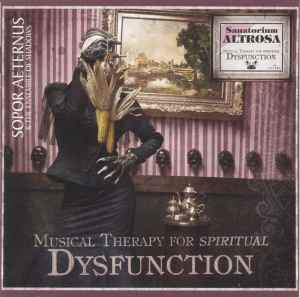 Sopor Aeternus & The Ensemble Of Shadows - Sanatorium Altrosa (Musical Therapy For Spiritual Dysfunction)