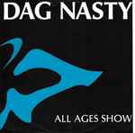 Dag Nasty - All Ages Show