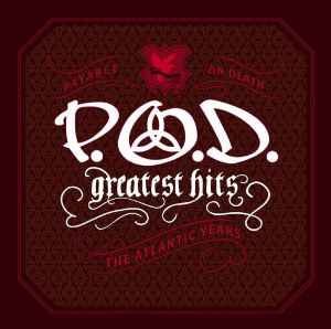 P.O.D. – Greatest Hits (The Atlantic Years) (2006, CD) - Discogs