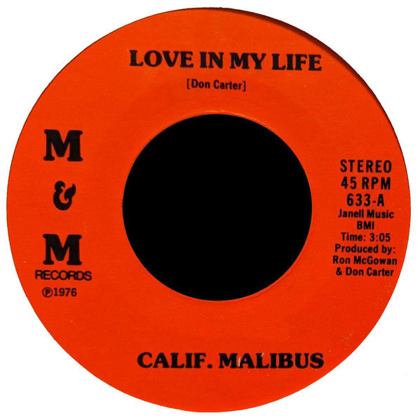 Calif. Malibus – Love In My Life / I Stand Alone (1976, Vinyl 