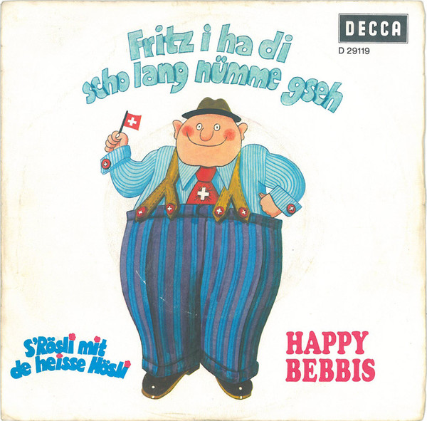 télécharger l'album Happy Bebbis - Fritz I Ha Di Scho Lang Nümme Gseh