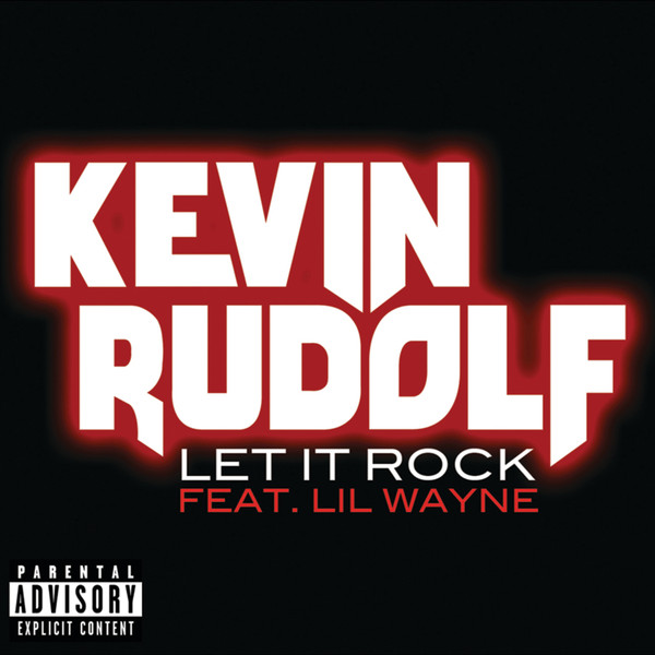 Kevin Rudolf feat. Lil Wayne - Let It Rock | Releases | Discogs