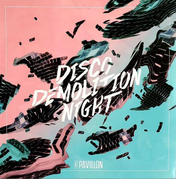 At Pavillon – Disco Demolition Night (2015, Vinyl) - Discogs