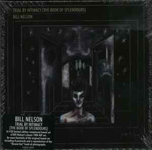 Bill Nelson - Trial By Intimacy (The Book Of Splendours)