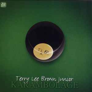 Terry Lee Brown Jr. - Karambolage