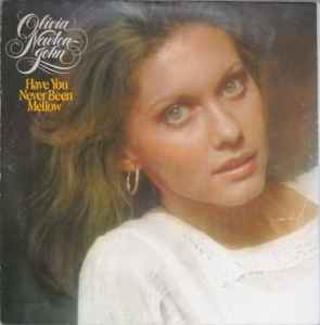 Olivia Newton-John - Have You Never Been Mellow album cover