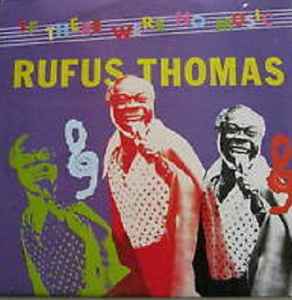 Rufus Thomas - If There Were No Music album cover