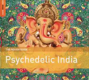 The Rough Guide To Psychedelic India - Various