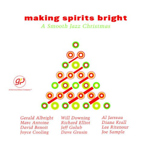 last ned album Various - Making Spirits Bright A Smooth Jazz Christmas