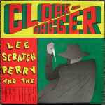 Lee Scratch Perry And The Upsetters – Cloak And Dagger (1979